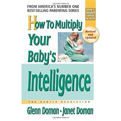 How to Multiply Your Baby's Intelligence