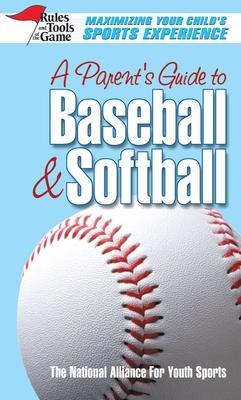 A Parent's Guide to Baseball & Softball: Maxmizing Your Child's Sports Experience Subscription