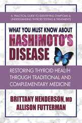 What You Must Know about Hashimoto's Disease: Restoring Thyroid Health Through Traditional and Complementary Medicine Subscription