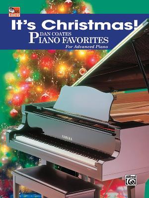 It's Christmas!: Dan Coates Piano Favorites for Advanced Piano