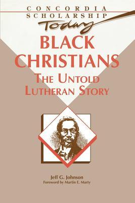 Black Christians: The Untold Lutheran Story