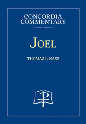 Joel - Concordia Commentary