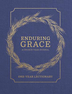 Enduring Grace: A Church Year Journal - One Year Lectionary