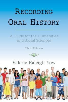 Recording Oral History: A Guide for the Humanities and Social Sciences