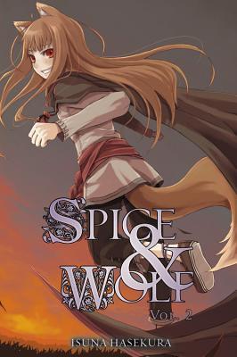 Spice and Wolf, Vol. 2 (Light Novel): Volume 2