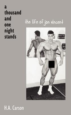 Thousand and One Night Stands: The Life of Jon Vincent