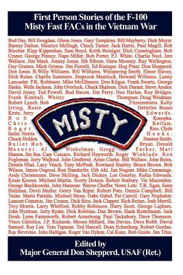 Misty: First Person Stories of the F-100 Fast FACs in the Vietnam War