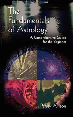 The Fundamentals of Astrology: The Fundamentals of Astrology