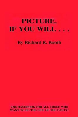 Picture, If You Will . . .