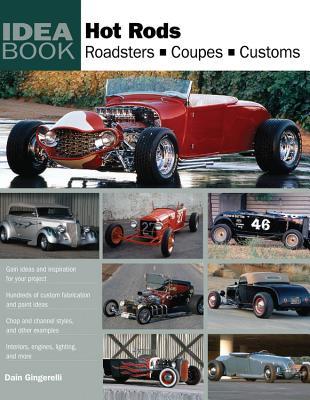 Hot Rods: Roadsters, Coupes, Customs