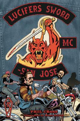 Lucifer's Sword MC: Life and Death in an Outlaw Motorcycle Club