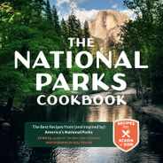 The National Parks Cookbook: The Best Recipes from (and Inspired By) America's National Parks Subscription