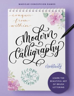 Modern Calligraphy: Learn the Beautiful Art of Brush Lettering