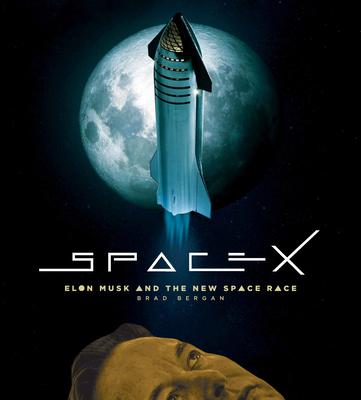 Spacex: Elon Musk and the Final Frontier