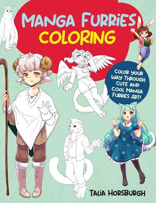 Manga Furries Coloring: Color Your Way Through Cute and Cool Manga Furries Art!