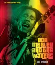 Bob Marley and the Wailers: The Ultimate Illustrated History Subscription
