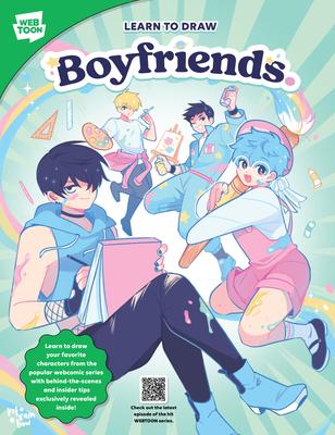 Learn to Draw Boyfriends.: Learn to Draw Your Favorite Characters from the Popular Webcomic Series with Behind-The-Scenes and Insider Tips Exclus