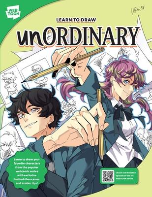 Learn to Draw Unordinary: Learn to Draw Your Favorite Characters from the Popular Webcomic Series with Exclusive Behind-The-Scenes and Insider T