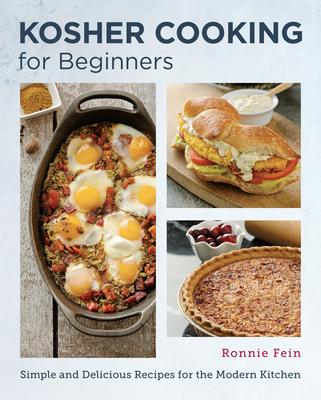 Kosher Cooking for Beginners: Simple and Delicious Recipes for the Modern Kitchen