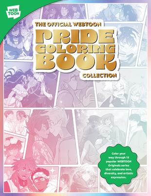 The Official Webtoon Pride Coloring Book Collection: Color Your Way Through 15 Popular Webtoon Originals Series That Celebrate Love, Diversity, and Ar