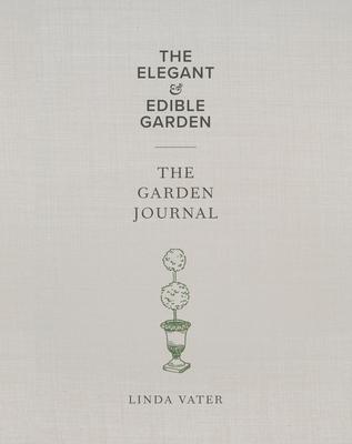 The Elegant & Edible Garden and the Garden Journal Boxed Set