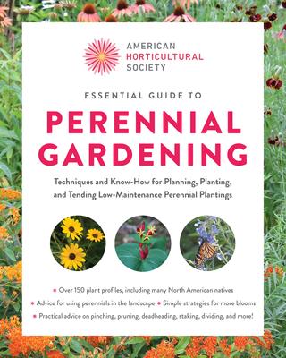 Essential Guide to Perennial Gardening: Techniques and Know-How for Planning, Planting, and Tending Low-Maintenance Perennial Plantings Subscription