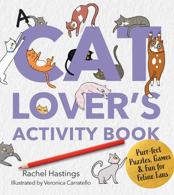 A Cat Lover's Activity Book: Purr-Fect Puzzles, Games & Fun for Feline Fans Subscription