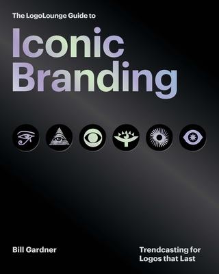 The Logolounge Guide to Iconic Branding: Trendcasting for Logos That Last Subscription