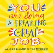 You Are Doing a Freaking Great Job.: And Other Reminders of Your Awesomeness Subscription
