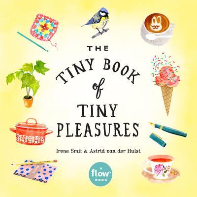 The Tiny Book of Tiny Pleasures