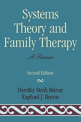 Systems Theory and Family Therapy: A Primer