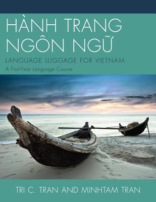 Hnh Trang Ngn Ng?: LANGUAGE LUGGAGE FOR VIETNAM: A First-Year Language Course