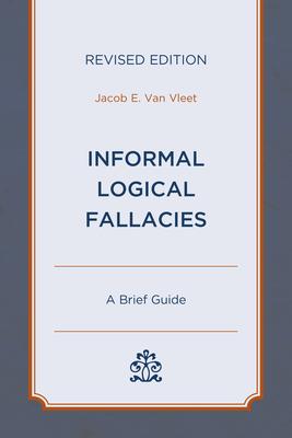 Informal Logical Fallacies: A Brief Guide