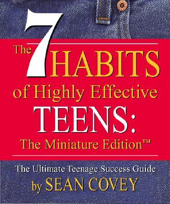 The 7 Habits of Highly Effective Teens