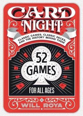 Card Night: Classic Games, Classic Decks, and the History Behind Them