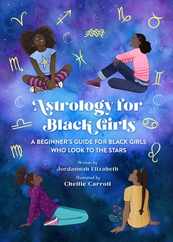 Astrology for Black Girls: A Beginner's Guide for Black Girls Who Look to the Stars Subscription