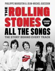 The Rolling Stones All the Songs Expanded Edition: The Story Behind Every Track Subscription