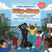A Child's Introduction to Hip-Hop: The Beats, Rhymes, and Roots of a Musical Revolution Subscription