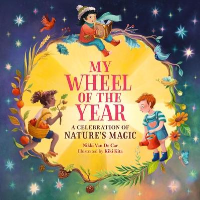 My Wheel of the Year: A Celebration of Nature's Magic