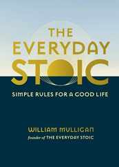 The Everyday Stoic: Simple Rules for a Good Life Subscription