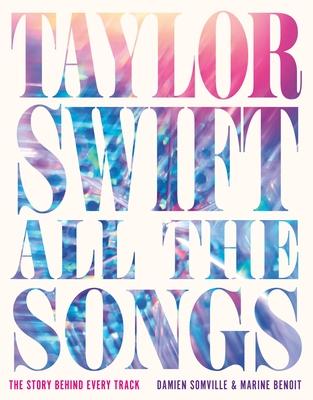 Taylor Swift All the Songs: The Story Behind Every Track Subscription