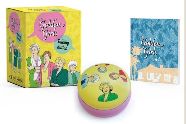 The Golden Girls: Talking Button [With Mini Book]