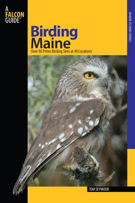 Birding Maine: Over 90 Prime Birding Sites At 40 Locations