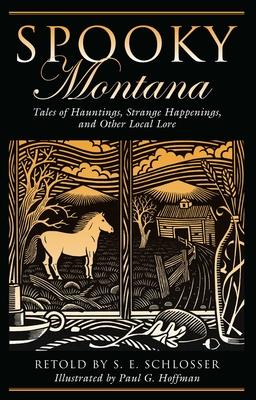 Spooky Montana: Tales Of Hauntings, Strange Happenings, And Other Local Lore, First Edition Subscription