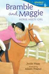 Bramble and Maggie: Horse Meets Girl: Candlewick Sparks Subscription