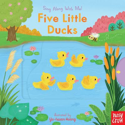 Five Little Ducks: Sing Along with Me!