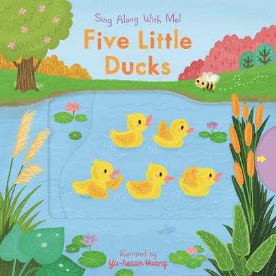 Five Little Ducks: Sing Along with Me!