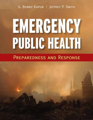 Emergency Public Health: Preparedness and Response: Preparedness and Response