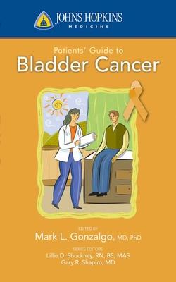 Johns Hopkins Patient Guide to Bladder Cancer