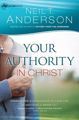 Your Authority in Christ: Overcome Strongholds in Your Life